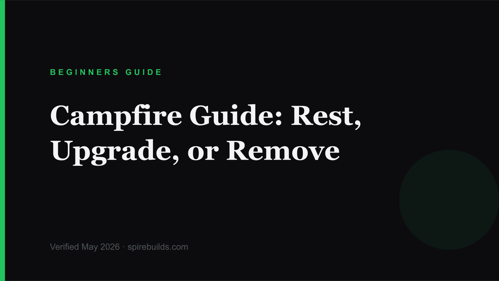 Campfire Guide: Rest, Upgrade, or Remove