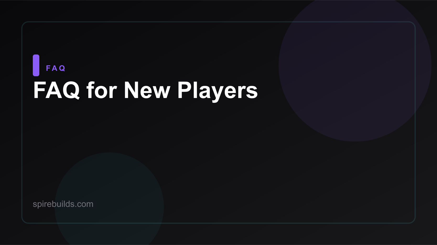 FAQ for New Players