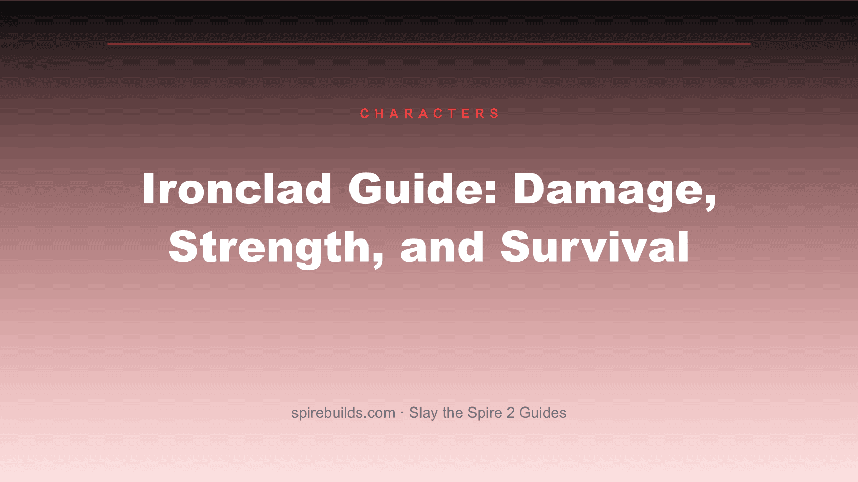 Ironclad Guide: Damage, Strength, and Survival