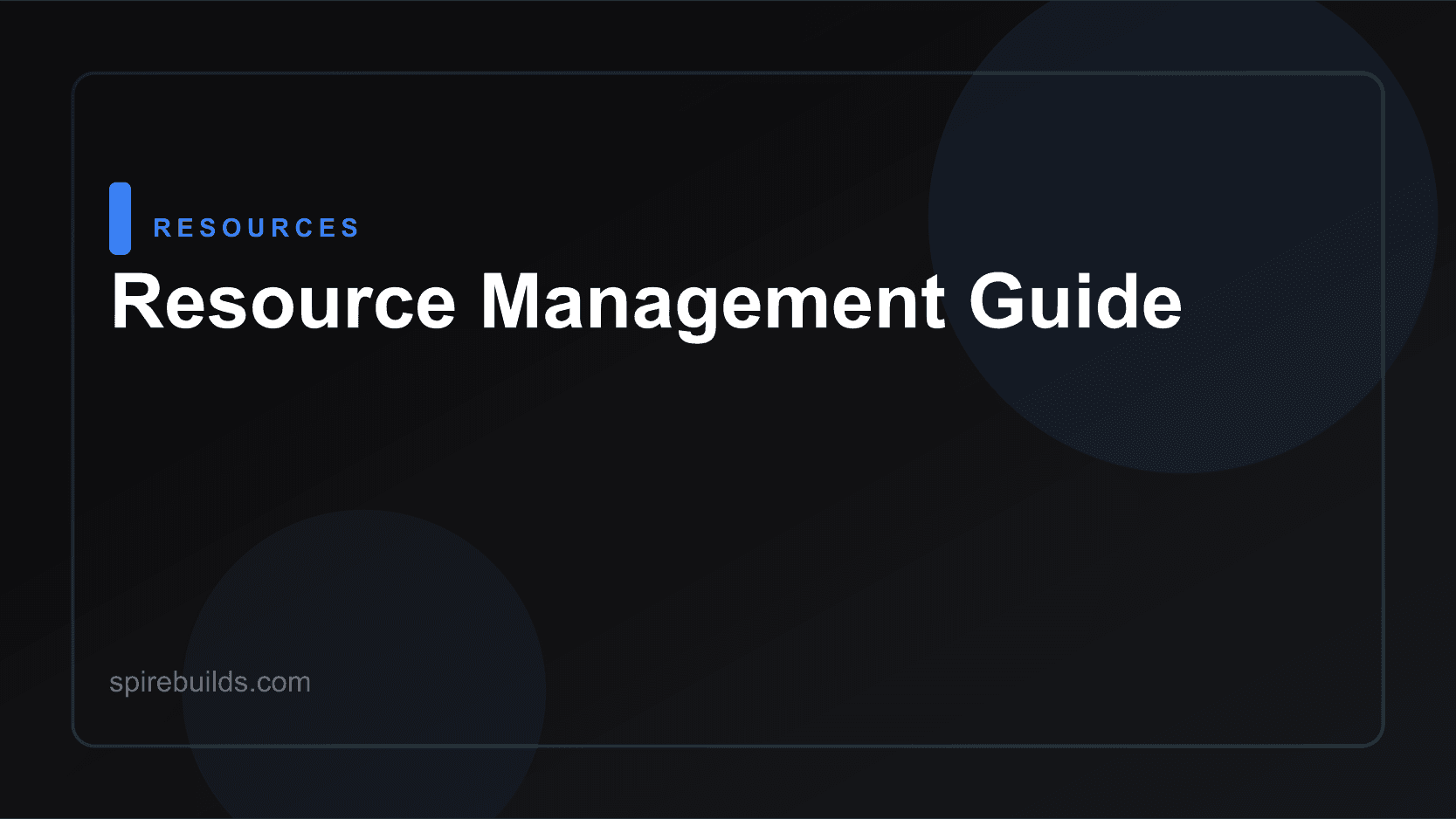 Resource Management Guide