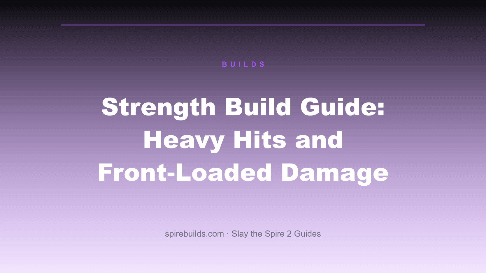 Strength Build Guide: Heavy Hits and Front-Loaded Damage