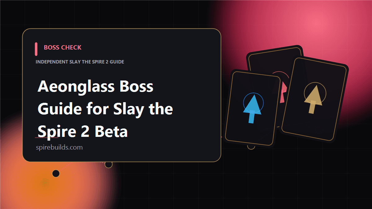 Aeonglass Boss Guide for Slay the Spire 2 Beta