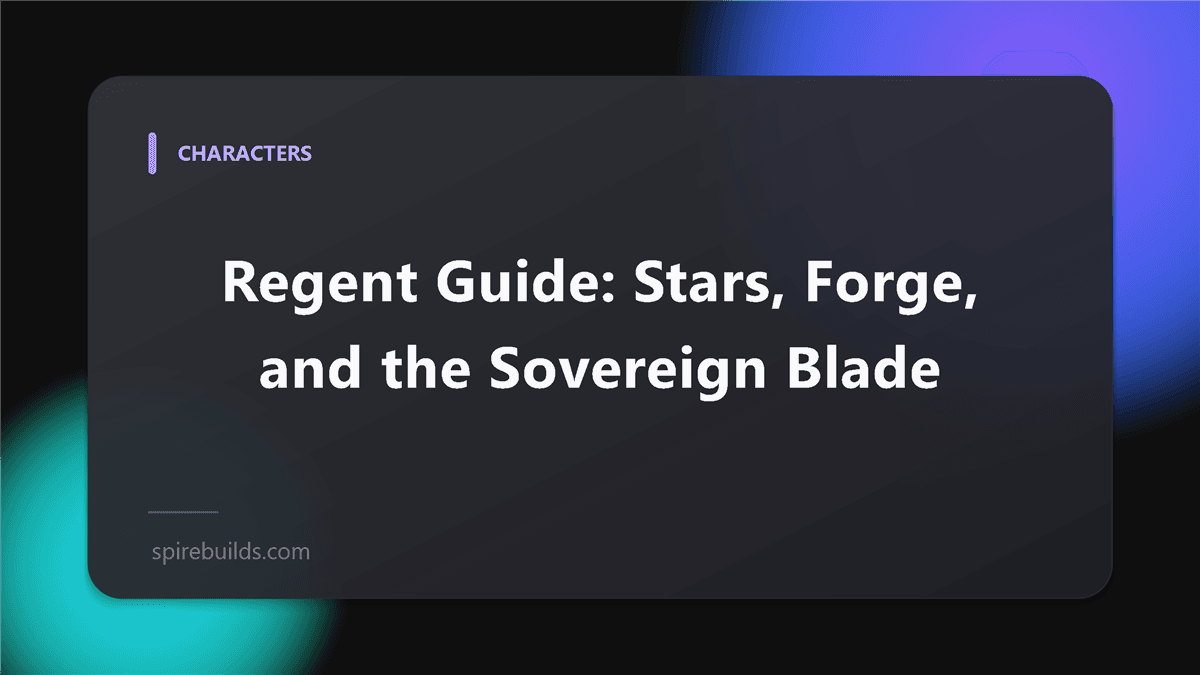 Regent Guide: Stars, Forge, and the Sovereign Blade